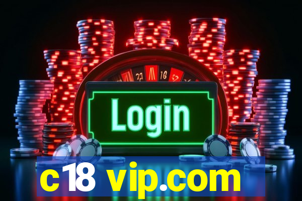 c18 vip.com